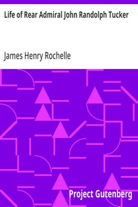 Cover of Life of Rear Admiral John Randolph Tucker — Reading Notes