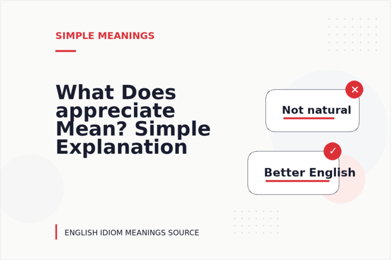 What Does appreciate Mean? Simple Explanation and Examples What Does appreciate Mean? Simple Explanation and Examples