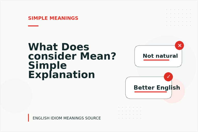 What Does consider Mean? Simple Explanation and Examples