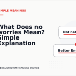 What Does no worries Mean? Simple Explanation and Examples