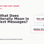 What Does literally Mean in Text Messages?