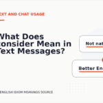 What Does consider Mean in Text Messages?