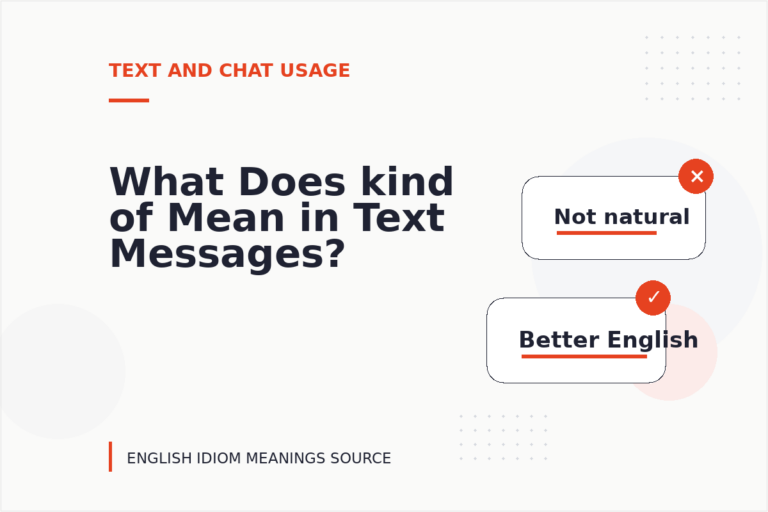 What Does kind of Mean in Text Messages?