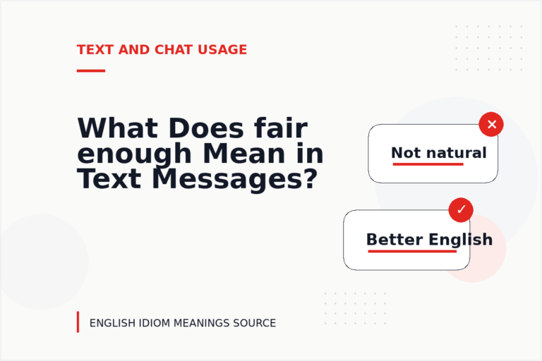 What Does fair enough Mean in Text Messages?
