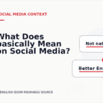 What Does basically Mean on Social Media?
