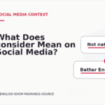 What Does consider Mean on Social Media?