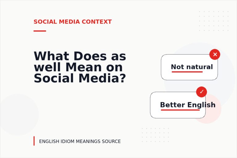 What Does as well Mean on Social Media? What Does as well Mean on Social Media?
