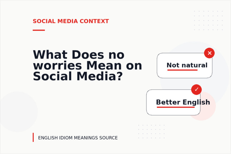 What Does no worries Mean on Social Media? What Does no worries Mean on Social Media?