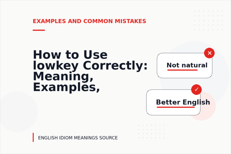 How to Use lowkey Correctly: Meaning, Examples, and Mistakes