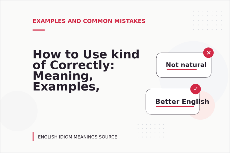 How to Use kind of Correctly: Meaning, Examples, and Mistakes