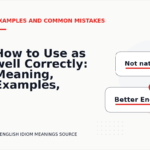 How to Use as well Correctly: Meaning, Examples, and Mistakes