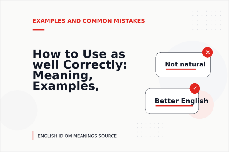 How to Use as well Correctly: Meaning, Examples, and Mistakes